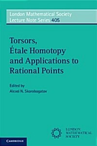 Torsors, Etale Homotopy and Applications to Rational Points (Paperback)