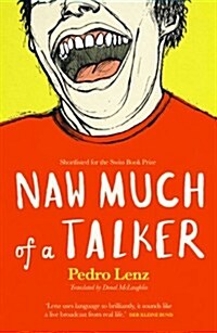 Naw Much of a Talker (Paperback)