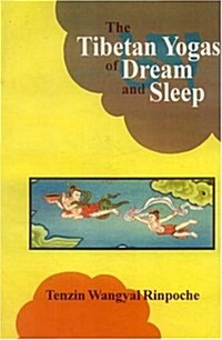 The Tibetan Yogas of Dream and Sleep (Paperback)