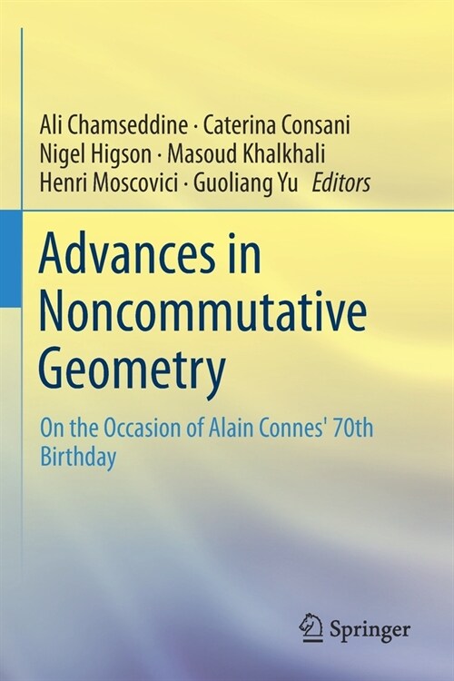 Advances in Noncommutative Geometry: On the Occasion of Alain Connes 70th Birthday (Paperback, 2019)
