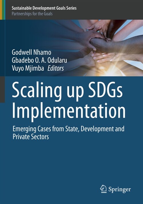 Scaling Up Sdgs Implementation: Emerging Cases from State, Development and Private Sectors (Paperback, 2020)