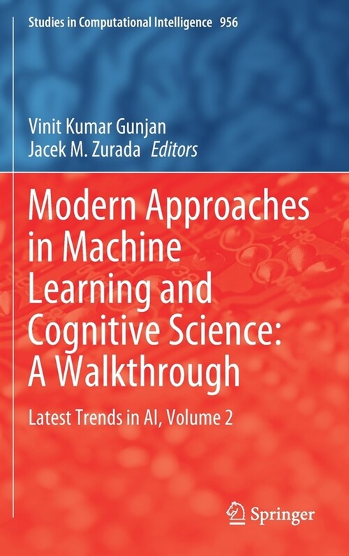 Modern Approaches in Machine Learning and Cognitive Science: A Walkthrough: Latest Trends in Ai, Volume 2 (Hardcover, 2021)