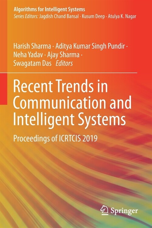 Recent Trends in Communication and Intelligent Systems: Proceedings of Icrtcis 2019 (Paperback, 2020)