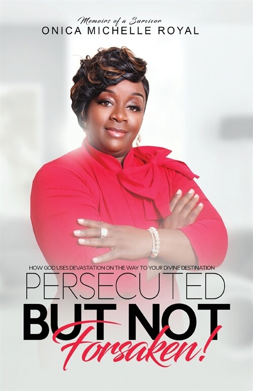 Persecuted But Not Forsaken (Paperback)