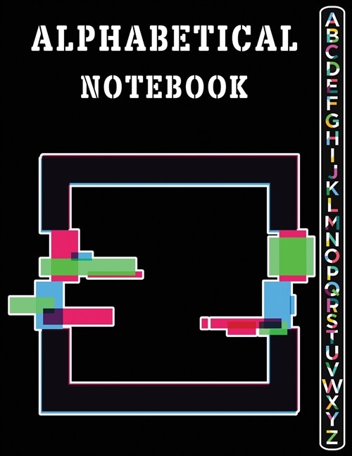 Alphabetical Notebook: Large Size Ruled Journal with Printed A-Z Tabs, Alphabet Organizer Notebook (Paperback)