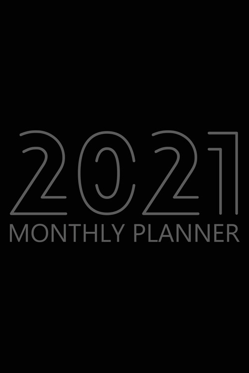 2021 Monthly Planner: 12 Month Agenda for Men, Monthly Organizer Book for Activities and Appointments, Calendar Notebook, Cream Paper, 6R (Paperback)