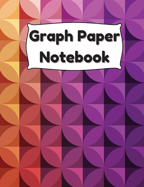 Graph Paper Notebook: Large Simple Graph Paper Notebook, 100 Quad ruled 5x5 pages 8.5 x 11 / Grid Paper Notebook for Math and Science Studen (Paperback)