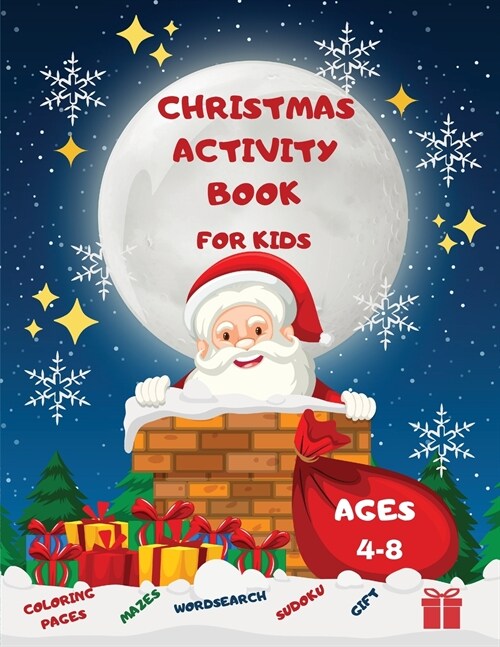 Christmas Activity Book for Kids Ages 4-8: Mazes, Word Search, Coloring Pages, Sudoku, and a special gift for your little ones (Activity Books for Kid (Paperback)