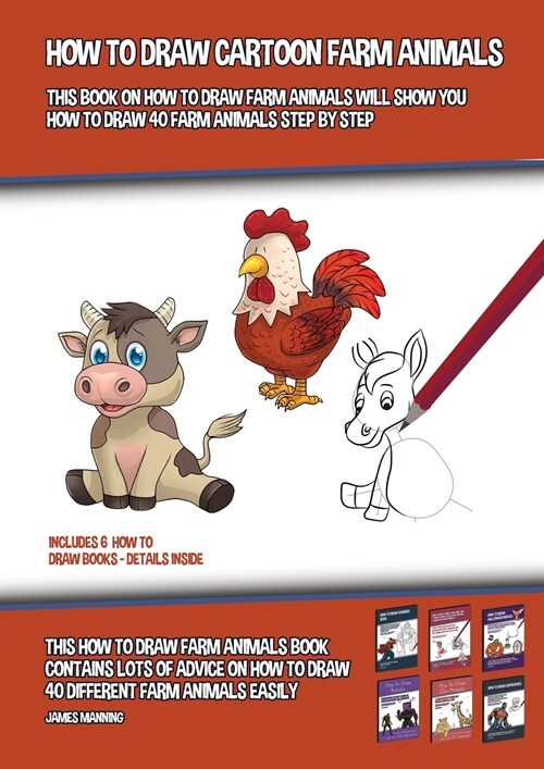 How to Draw Cartoon Farm Animals (This Book on How to Draw Farm Animals Will Show You How to Draw 40 Farm Animals Step by Step): This how to draw farm (Paperback)