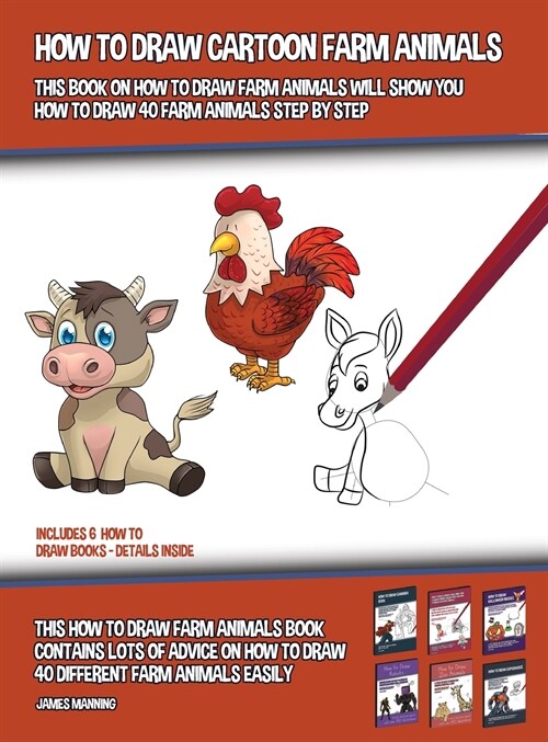 How to Draw Cartoon Farm Animals (This Book on How to Draw Farm Animals Will Show You How to Draw 40 Farm Animals Step by Step): This how to draw farm (Hardcover)
