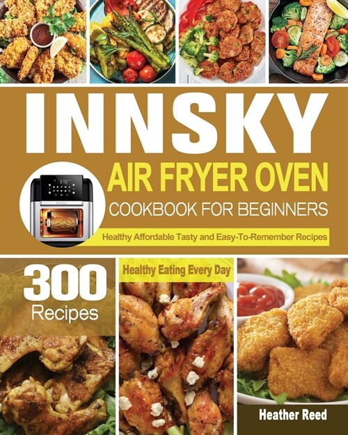 Innsky Air Fryer Oven Cookbook for Beginners (Paperback)