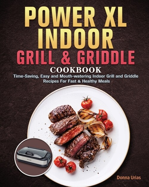 Power XL Indoor Grill and Griddle Cookbook For Beginners (Paperback)