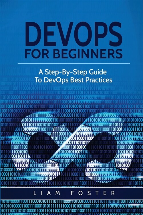 DevOps For Beginners: A Step-By-Step Guide To DevOps Best Practices (Paperback)