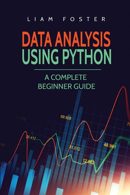 Data Analysis Using Python: A Complete Beginner Guide (Paperback)