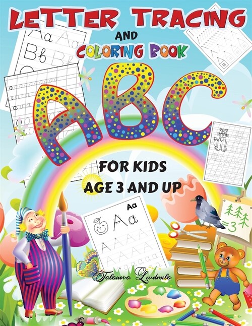 Letter Tracing and Coloring Book for Kids Age 3 and Up: This learns to write workbook is useful to preschoolers. Learning to write and color will be e (Paperback)