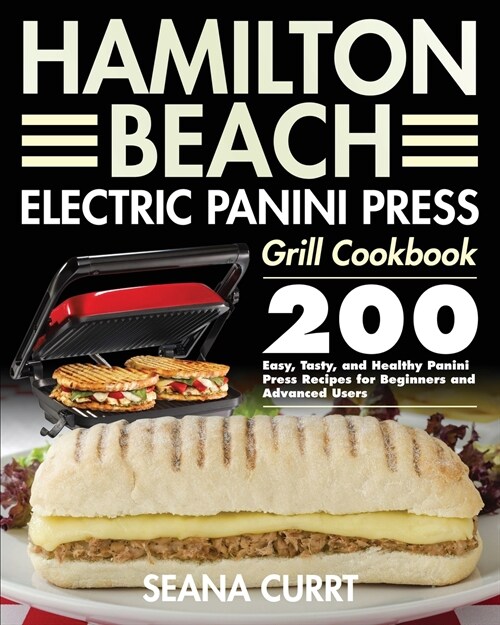 Hamilton Beach Electric Panini Press Grill Cookbook (Paperback)