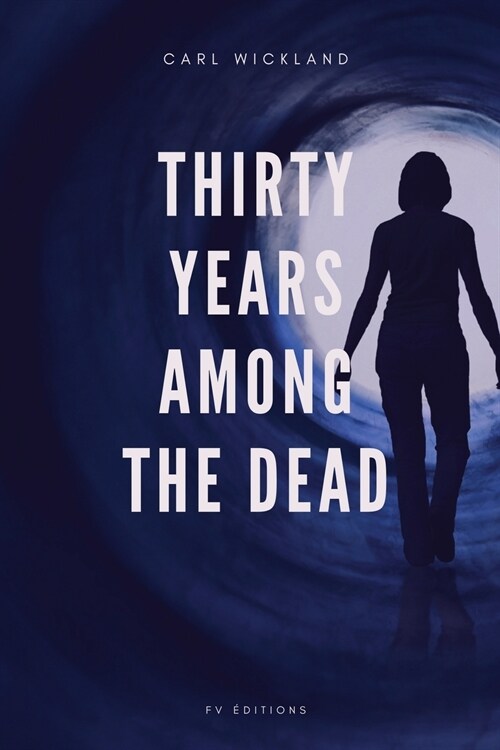 Thirty Years Among the Dead (Paperback)