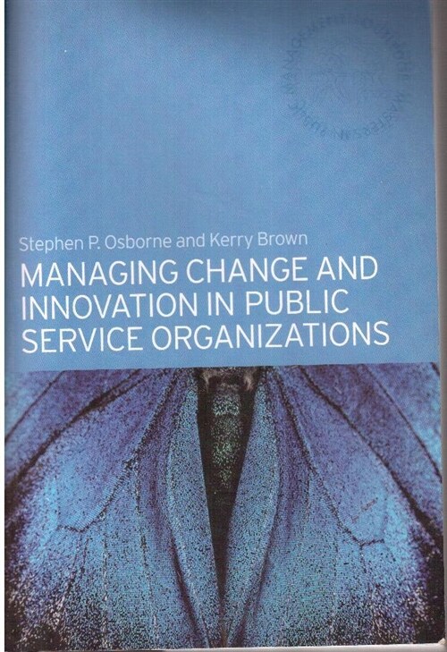 [중고] Managing Change and Innovation in Public Service Organizations (Paperback)