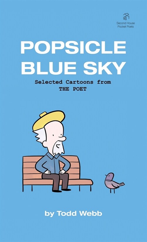 Popsicle Blue Sky: Selected Cartoons from THE POET - Volume 1 (Paperback)