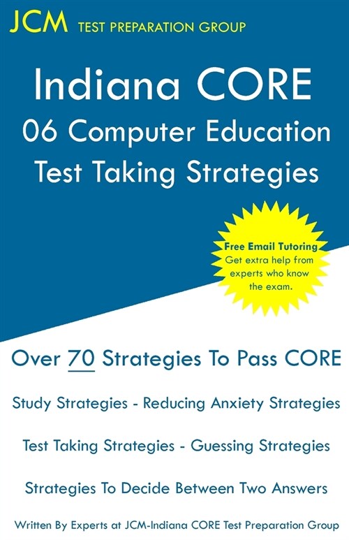 Indiana CORE 068 Computer Education - Test Taking Strategies (Paperback)