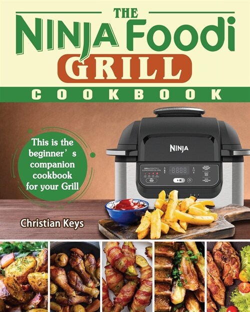 The Ninja Foodi Grill Cookbook (Paperback)