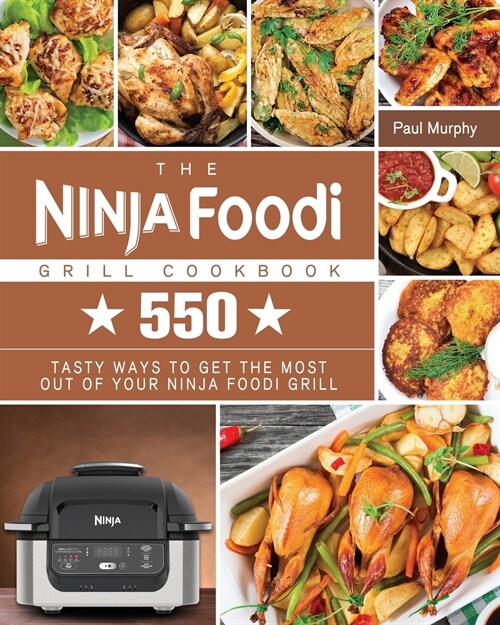 The Ninja Foodi Grill Cookbook (Paperback)