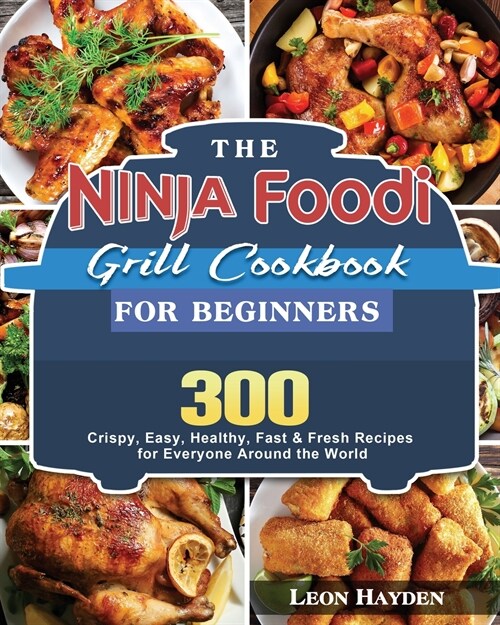 The Ninja Foodi Grill Cookbook for Beginners (Paperback)