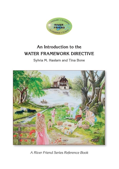 An Introduction to the WATER FRAMEWORK DIRECTIVE: A River Friend Series Reference Book (Paperback)