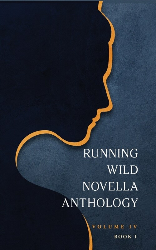 Running Wild Novella Anthology, Volume 4 Book 1 (Paperback)