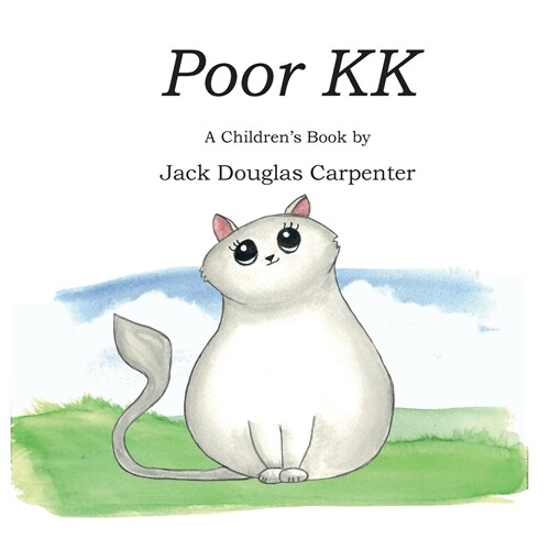 Poor KK: A Childrens Book (Paperback)