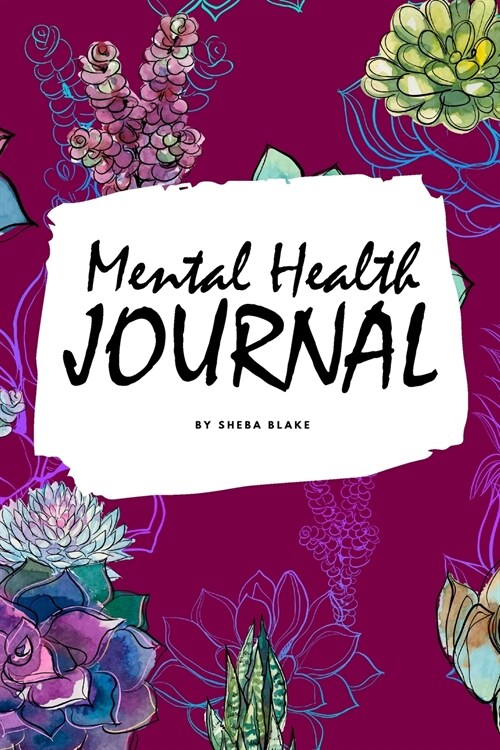 Mental Health Journal (6x9 Softcover Planner / Journal) (Paperback)