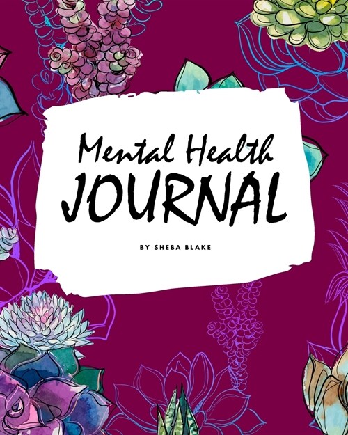 Mental Health Journal (8x10 Softcover Planner / Journal) (Paperback)