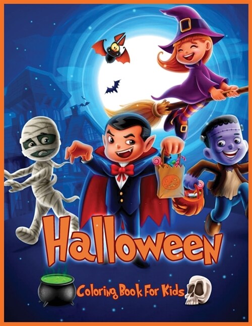 Halloween Coloring Book for Kids: Original & Unique Halloween Coloring Pages For Children, Coloring Book for Kids All Ages 2-4, 4-8, Toddlers, Prescho (Paperback)