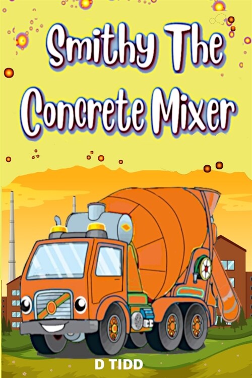 Smithy The Concrete Mixer (Paperback)