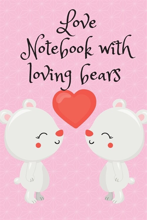 Love Notebook with loving bears (Paperback)