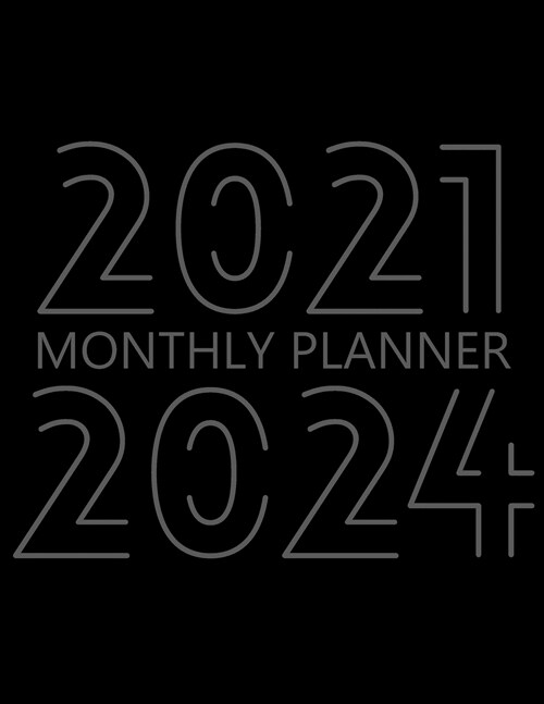 2021-2024 Monthly Planner: 48 Month Agenda for Men, Monthly Organizer Book for Activities and Appointments, 4 Year Calendar Notebook, White Paper (Paperback)