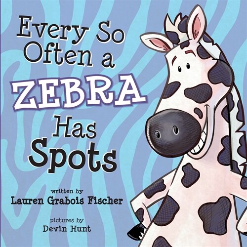 Every So Often A Zebra Has Spots (Paperback)