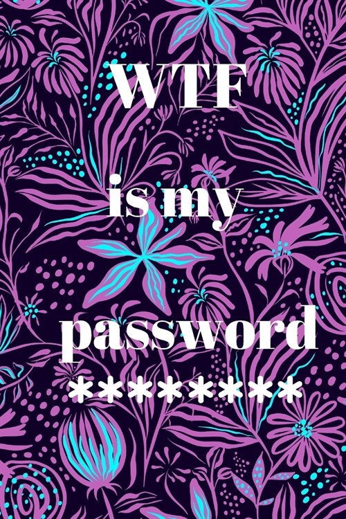 WTF is my password (Paperback)