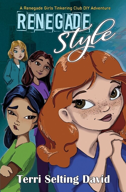 Renegade Style: Book Two of The Renegade Girls Tinkering Club (Paperback)