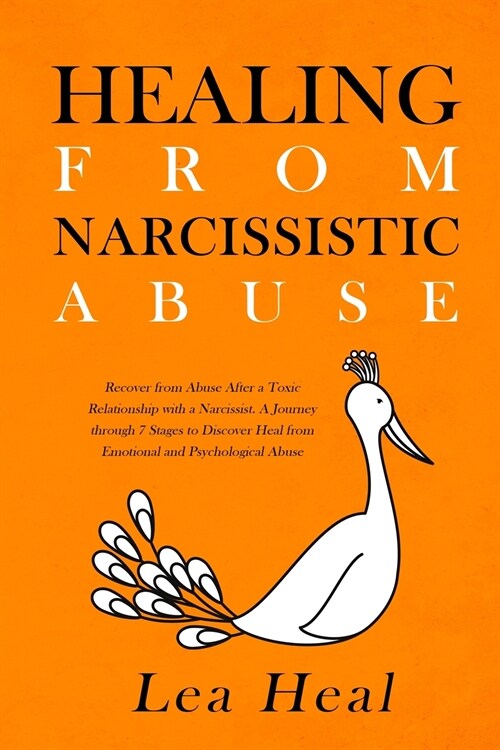 Healing from Narcissistic Abuse: Recover from Abuse After a Toxic Relationship With a Narcissist. A Journey Through 7 Stages to Discover Healing From (Paperback)