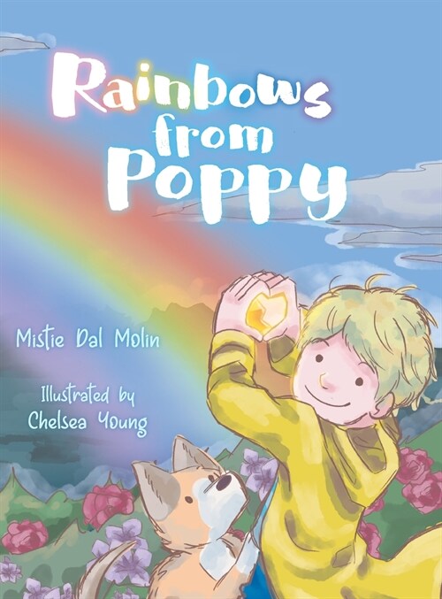 Rainbows From Poppy (Hardcover)