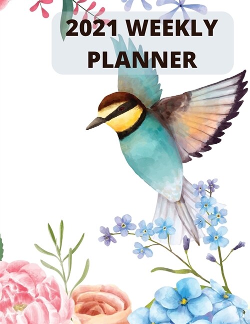2021 weekly planner: 2021 WeeklyPlanner: January to December (Paperback)