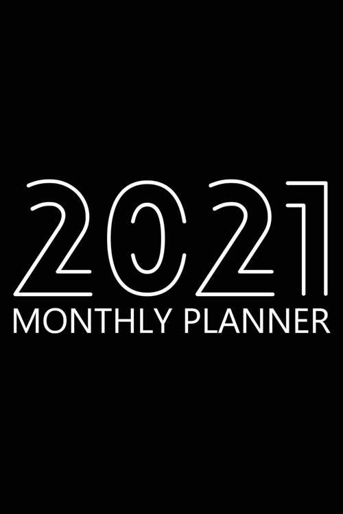 2021 Monthly Planner: 12 Month Agenda for Men with Black Paper, Monthly Organizer Book for Activities and Appointments, 1 Year Calendar Note (Paperback)