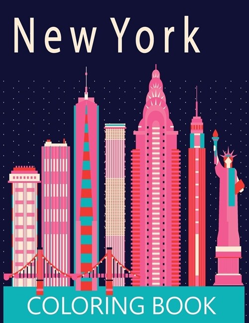 new york coloring book: A Coloring Book For All Ages (Paperback)