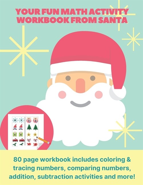 your fun math activity workbook from Santa: 80 page workbook includes coloring & tracing numbers, comparing numbers, addition, subtraction activities (Paperback)