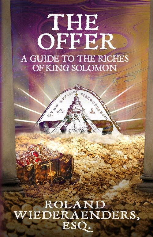 The Offer: A Guide To The Riches Of King Solomon (Paperback)