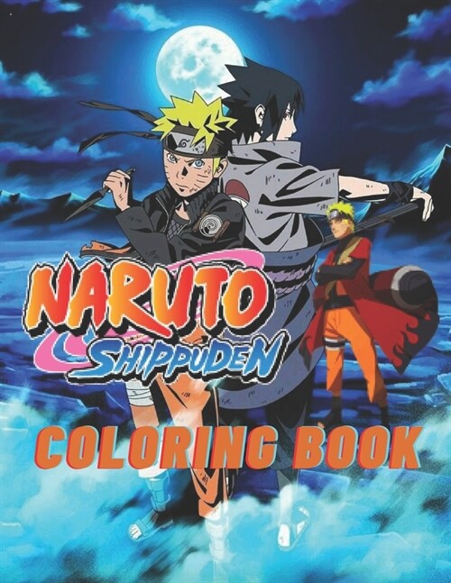 Naruto Shippuden Coloring Book: Favorite Book Ninja Coloring Books For Adult Naruto Shippuden. Creativity & Relaxation (Paperback)