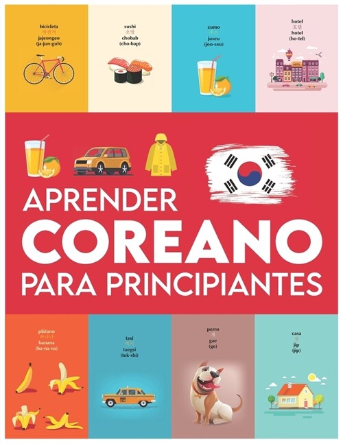 Aprender Coreano para principiantes: Primeras palabras para todos (Aprender Coreano para ni?s, Aprender Coreano para adultos, Libro de aprendizaje de (Paperback)