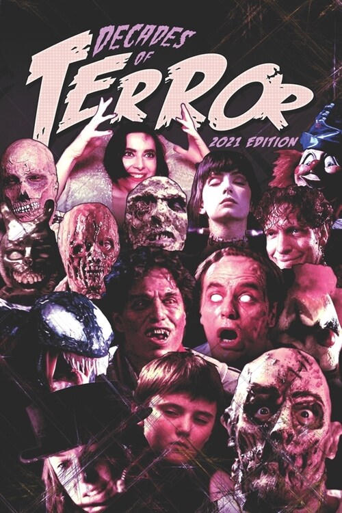Decades of Terror 2021: 5 Decades, 500 Horror Movie Reviews (Paperback)