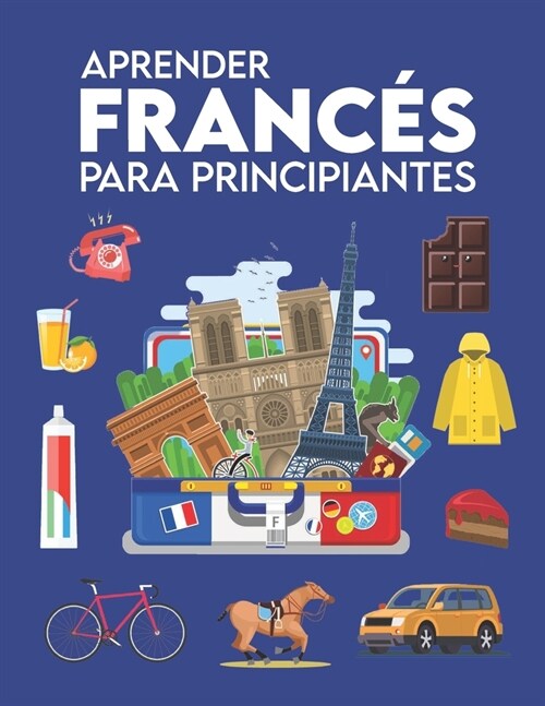 Aprender Franc? para Principiantes: Primeras Palabras para Todos (aprender Franc? para Ni?s, Aprender Franc? para Adultos, Libros en Frances para (Paperback)